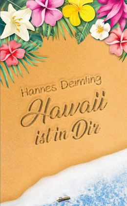 Abbildung von Deimling | Hawaii ist in dir | 1. Auflage | 2022 | beck-shop.de