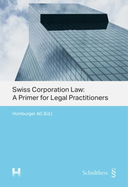 Abbildung von Swiss Corporation Law: A Primer for Legal Practitioners | 1. Auflage | 2022 | beck-shop.de