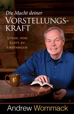 Abbildung von Wommack | Die Macht deiner Vorstellungskraft | 1. Auflage | 2022 | beck-shop.de