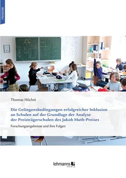 Abbildung von Höchst | Die Gelingensbedingungen erfolgreicher Inklusion an Schulen auf der Grundlage der Analyse der Preisträgerschulen des Jakob Muth-Preises | 1. Auflage | 2022 | beck-shop.de