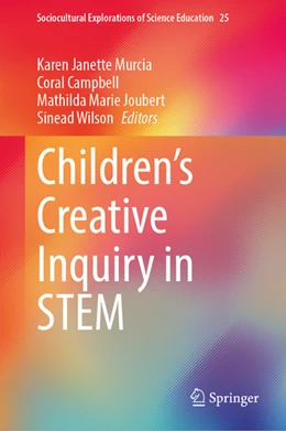 Abbildung von Murcia / Campbell | Children's Creative Inquiry in STEM | 1. Auflage | 2022 | beck-shop.de