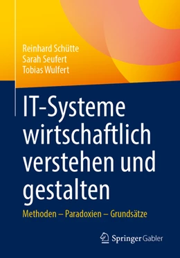 Abbildung von Schütte / Seufert | IT-Systeme wirtschaftlich verstehen und gestalten | 1. Auflage | 2022 | beck-shop.de