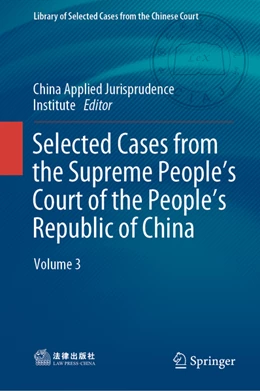 Abbildung von China Applied Jurisprudence Institute | Selected Cases from the Supreme People's Court of the People's Republic of China | 1. Auflage | 2022 | beck-shop.de