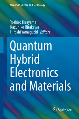 Abbildung von Hirayama / Hirakawa | Quantum Hybrid Electronics and Materials | 1. Auflage | 2022 | beck-shop.de