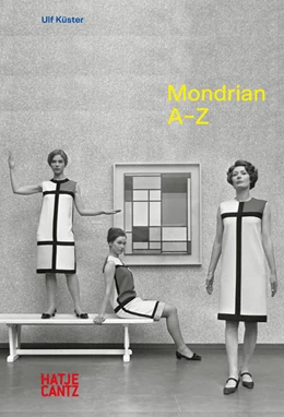 Abbildung von Küster | Piet Mondrian: A–Z – Rhythmus, Farbe und die Ikone der Moderne | 1. Auflage | 2022 | beck-shop.de
