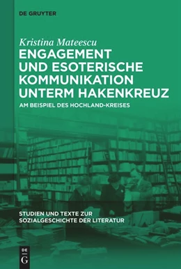 Abbildung von Mateescu | Engagement und esoterische Kommunikation unterm Hakenkreuz | 1. Auflage | 2022 | beck-shop.de