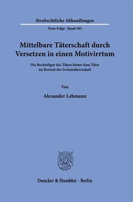 Abbildung von Lehmann | Mittelbare Täterschaft durch Versetzen in einen Motivirrtum. | 1. Auflage | 2022 | beck-shop.de