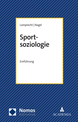 Abbildung von Nagel / Lamprecht | Sportsoziologie | 1. Auflage | 2022 | beck-shop.de