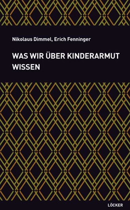 Abbildung von Dimmel / Fenninger | Was wir über Kinderarmut wissen | 1. Auflage | 2022 | beck-shop.de