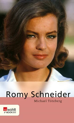 Abbildung von Töteberg | Romy Schneider | 1. Auflage | 2022 | beck-shop.de