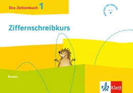 Abbildung von Das Zahlenbuch 1. Igel-Übungsheft Ziffernschreibkurs Klasse 1 | 1. Auflage | 2022 | beck-shop.de