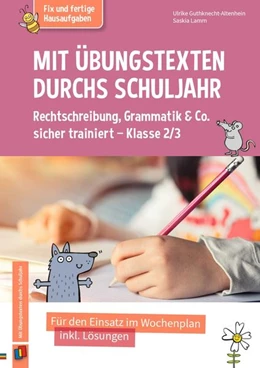 Abbildung von Guthknecht-Altenheim / Lamm | Mit Übungstexten durchs Schuljahr ? Rechtschreibung, Grammatik & Co. sicher trainiert ? Klasse 2/3 | 1. Auflage | 2021 | beck-shop.de