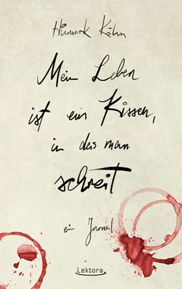 Abbildung von Köhn | Mein Leben ist ein Kissen, in das man schreit | 1. Auflage | 2022 | beck-shop.de