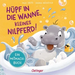 Abbildung von Neßhöver | Hüpf in die Wanne, kleines Nilpferd! | 1. Auflage | 2022 | beck-shop.de
