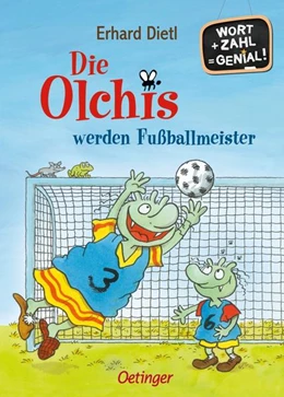 Abbildung von Dietl | Die Olchis werden Fußballmeister | 1. Auflage | 2022 | beck-shop.de