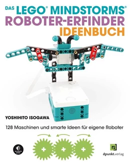 Abbildung von Isogawa | Das LEGO®-MINDSTORMS®-Roboter-Erfinder-Ideenbuch | 1. Auflage | 2022 | beck-shop.de
