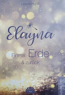 Abbildung von Horst | Elayna - Einmal Erde & zurück | 1. Auflage | 2021 | beck-shop.de