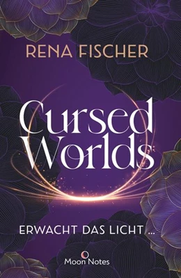 Abbildung von Fischer / Moon Notes | Cursed Worlds 2 ... erwacht das Licht | 1. Auflage | 2022 | beck-shop.de