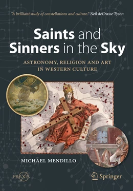 Abbildung von Mendillo | Saints and Sinners in the Sky: Astronomy, Religion and Art in Western Culture | 1. Auflage | 2022 | beck-shop.de