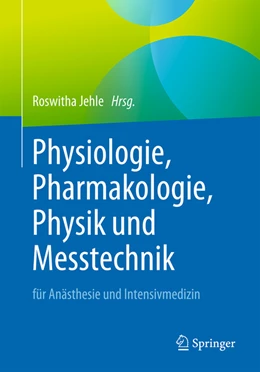Abbildung von Jehle | Physiologie, Pharmakologie, Physik und Messtechnik für Anästhesie und Intensivmedizin | 1. Auflage | 2023 | beck-shop.de