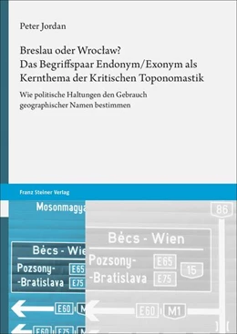 Abbildung von Jordan | Breslau oder Wroclaw? Das Begriffspaar Endonym/Exonym als Kernthema der Kritischen Toponomastik | 1. Auflage | 2022 | beck-shop.de