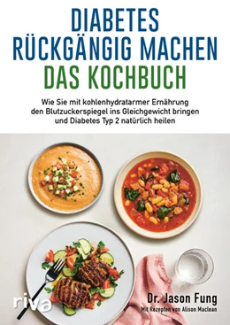 Abbildung von Fung | Diabetes rückgängig machen – Das Kochbuch | 1. Auflage | 2022 | beck-shop.de