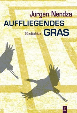 Abbildung von Nendza | Auffliegendes Gras | 1. Auflage | 2022 | beck-shop.de