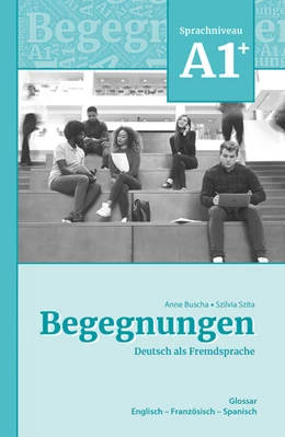 Abbildung von Buscha / Szita | Begegnungen Deutsch als Fremdsprache A1+: Glossar | 3. Auflage | 2022 | beck-shop.de
