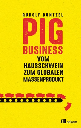 Abbildung von Buntzel | Pig Business | 1. Auflage | 2022 | beck-shop.de