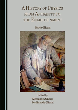 Abbildung von Gliozzi | A History of Physics from Antiquity to the Enlightenment | 1. Auflage | 2022 | beck-shop.de