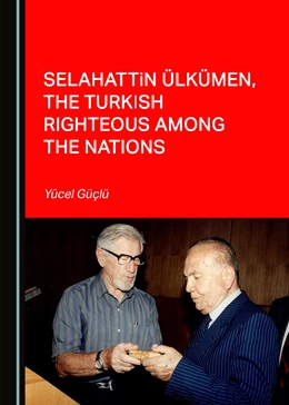 Abbildung von Güçlü | Selahattin Ülkümen, the Turkish Righteous among the Nations | 1. Auflage | 2022 | beck-shop.de