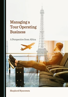 Abbildung von Nyaruwata | Managing a Tour Operating Business | 1. Auflage | 2022 | beck-shop.de