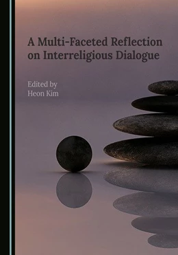 Abbildung von Kim | A Multi-Faceted Reflection on Interreligious Dialogue | 1. Auflage | 2022 | beck-shop.de
