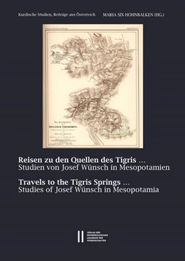 Abbildung von Six-Hohenbalken | Reisen zu den Quellen des Tigris - Travels to the Tigris Springs | 1. Auflage | 2021 | 533 | beck-shop.de