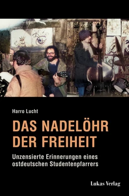 Abbildung von Lucht | Das Nadelöhr der Freiheit | 1. Auflage | 2022 | beck-shop.de