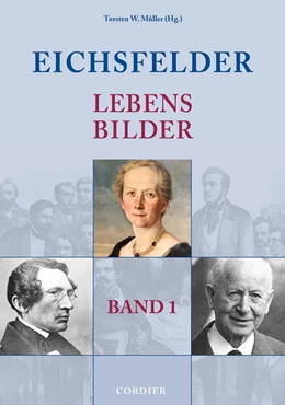 Abbildung von Müller | Eichsfelder Lebensbilder - Band 1 | 1. Auflage | 2021 | beck-shop.de