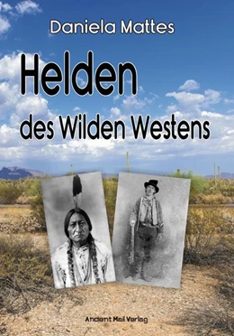 Abbildung von Mattes | Helden des Wilden Westens | 1. Auflage | 2022 | beck-shop.de