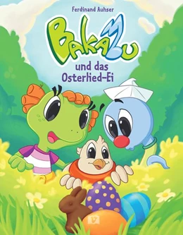 Abbildung von Auhser | Bakabu und das Osterlied-Ei | 1. Auflage | 2022 | beck-shop.de