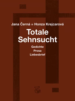 Abbildung von Cerná / Krejcarová | Totale Sehnsucht | 1. Auflage | 2022 | beck-shop.de