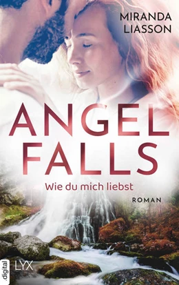 Abbildung von Liasson | Angel Falls - Wie du mich liebst | 1. Auflage | 2022 | beck-shop.de