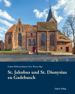 Abbildung von Wolf / Wurm | St. Jakobus und St. Dionysius zu Gadebusch | 1. Auflage | 2024 | beck-shop.de