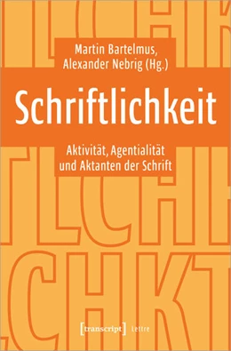 Abbildung von Bartelmus / Nebrig | Schriftlichkeit | 1. Auflage | 2022 | beck-shop.de