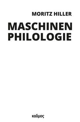 Abbildung von Hiller | Maschinenphilologie | 1. Auflage | 2024 | beck-shop.de
