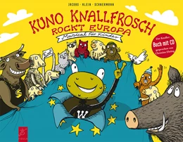 Abbildung von Jacobs / Klein | Kuno Knallfrosch rockt Europa | 1. Auflage | 2022 | beck-shop.de