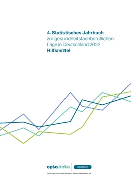 Abbildung von opta data Institut für Forschung und Entwicklung im Gesundheitswesen e. V. | 4. Statistisches Jahrbuch zur gesundheitsfachberuflichen Lage in Deutschland 2022 | 1. Auflage | 2022 | beck-shop.de