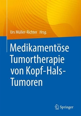 Abbildung von Müller-Richter | Medikamentöse Tumortherapie von Kopf-Hals-Tumoren | 1. Auflage | 2023 | beck-shop.de
