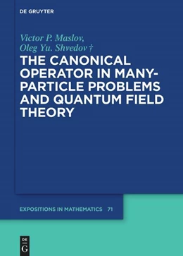 Abbildung von Maslov / Shvedov | The Canonical Operator in Many-Particle Problems and Quantum Field Theory | 1. Auflage | 2022 | 71 | beck-shop.de