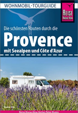 Abbildung von Höh | Reise Know-How Wohnmobil-Tourguide Provence mit Seealpen und Côte d'Azur | 7. Auflage | 2022 | beck-shop.de