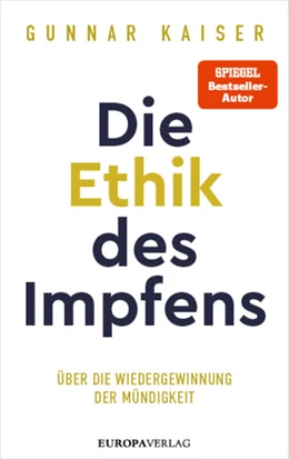 Abbildung von Kaiser | Die Ethik des Impfens | 1. Auflage | 2022 | beck-shop.de