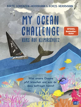 Abbildung von Lorenzen-Herrmann / Herrmann | My Ocean Challenge - Kurs auf Klimaschutz - Was unsere Ozeane jetzt brauchen und was du dazu beitragen kannst | 1. Auflage | 2022 | beck-shop.de
